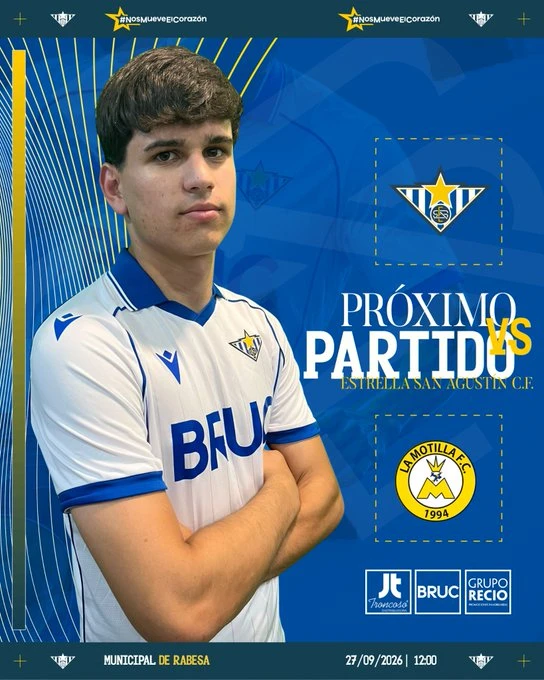 Cartel de próximo partido: Estrella San Agustín C.F. contra La Motilla F.C., en el Municipal de Rabesa el 27/09/2026 a las 12:00